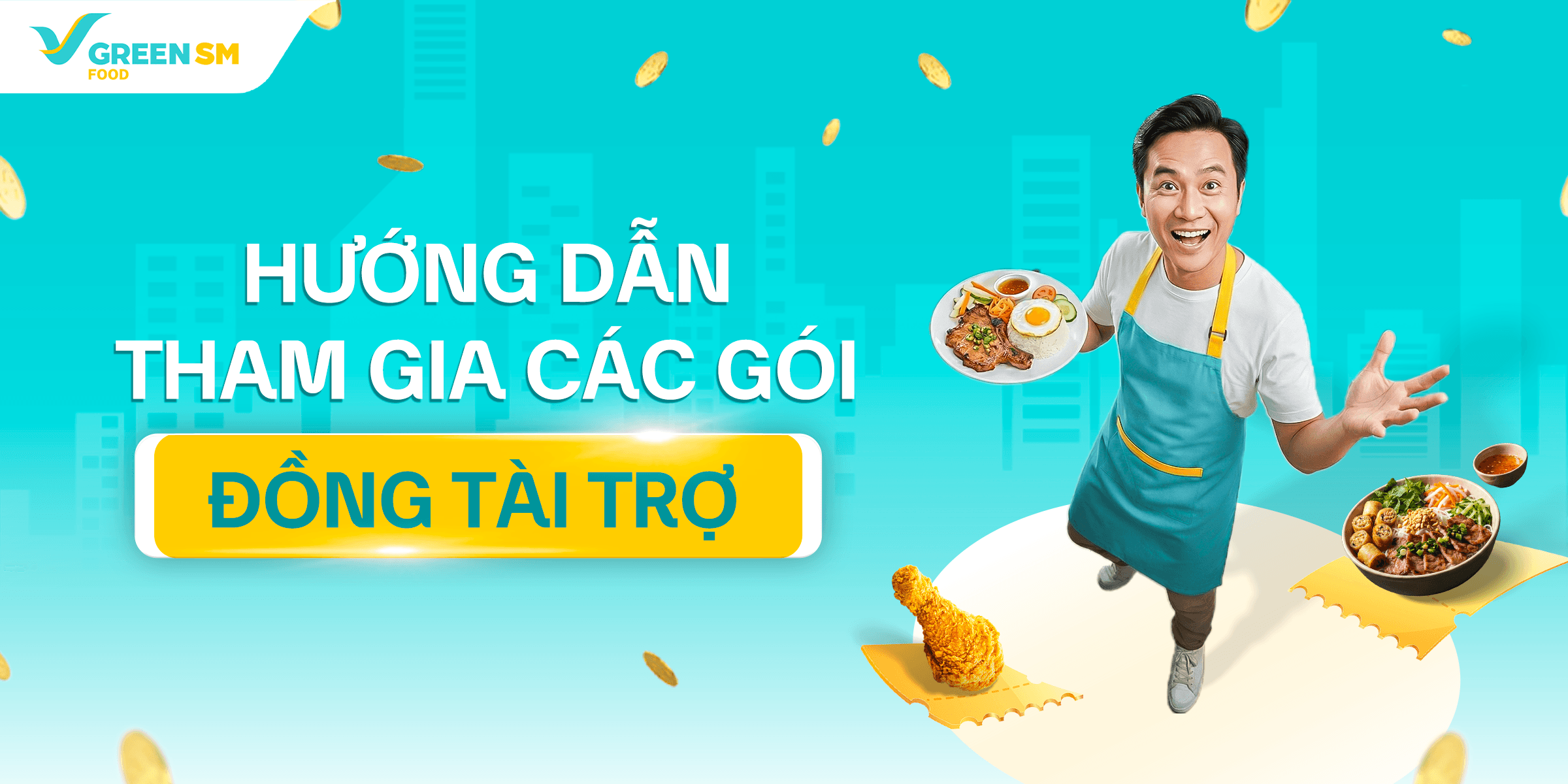 Đăng Ký Gói Đồng Tài Trợ Green SM Food – Tăng Đơn Nhanh, Bùng Nổ Doanh Số
