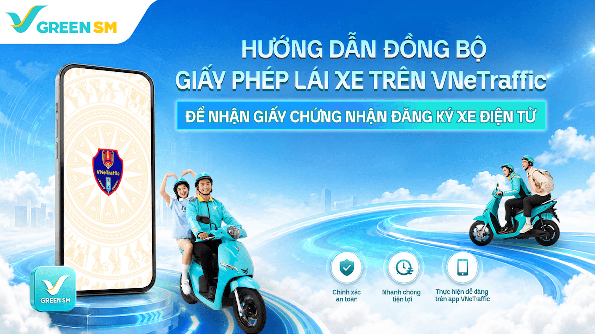 Hướng Dẫn Đồng Bộ Giấy Phép Lái Xe Trên VNeTraffic Để Nhận Giấy Chứng Nhận Đăng Ký Xe Điện Tử