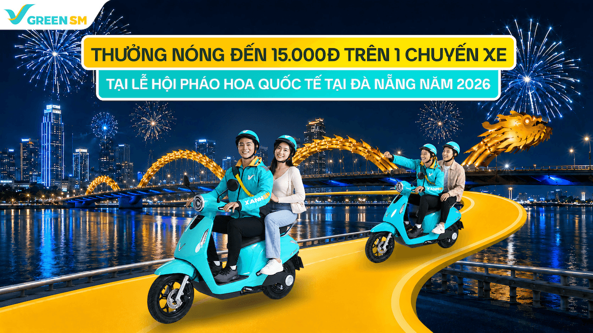 Thưởng Nóng Đến 15.000đ Chuyến Xe Tại Lễ Hội Pháo Hoa Quốc Tế Tại Đà Nẵng 2026