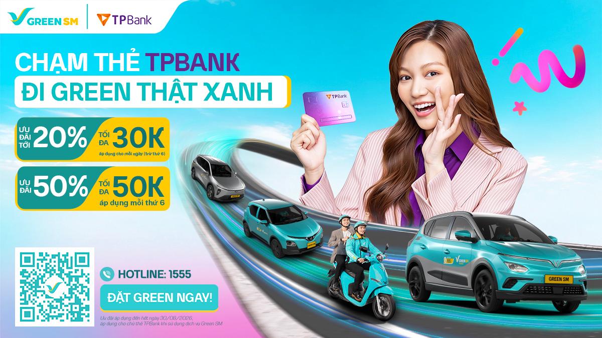Thanh toán bằng thẻ TPBank, ưu đãi đến 50% khi sử dụng Green SM