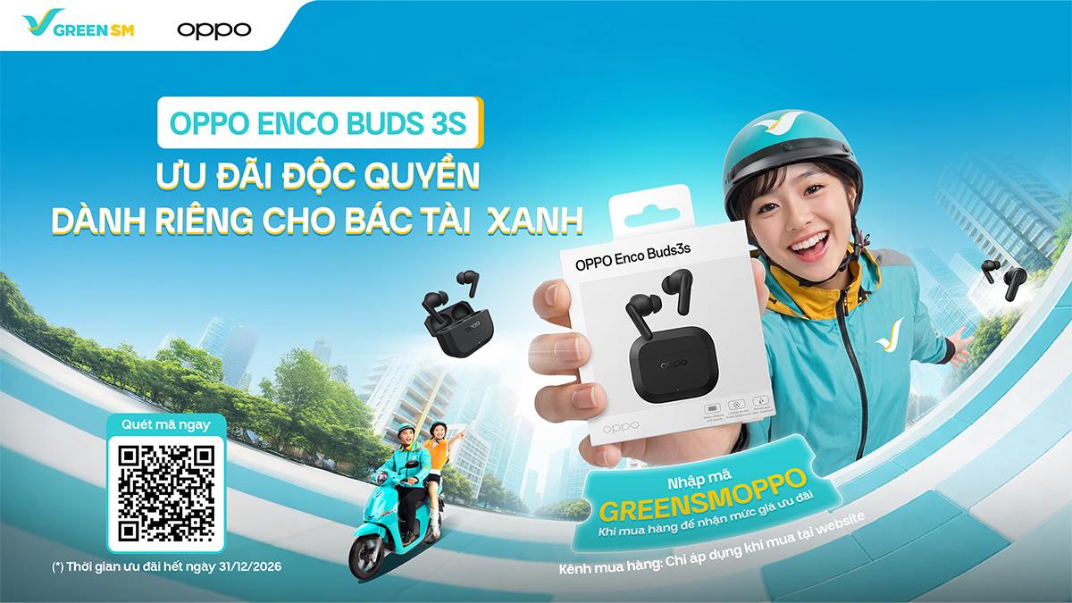 Xanh Hot Deal | OPPO ưu đãi độc quyền dành cho bác tài Xanh