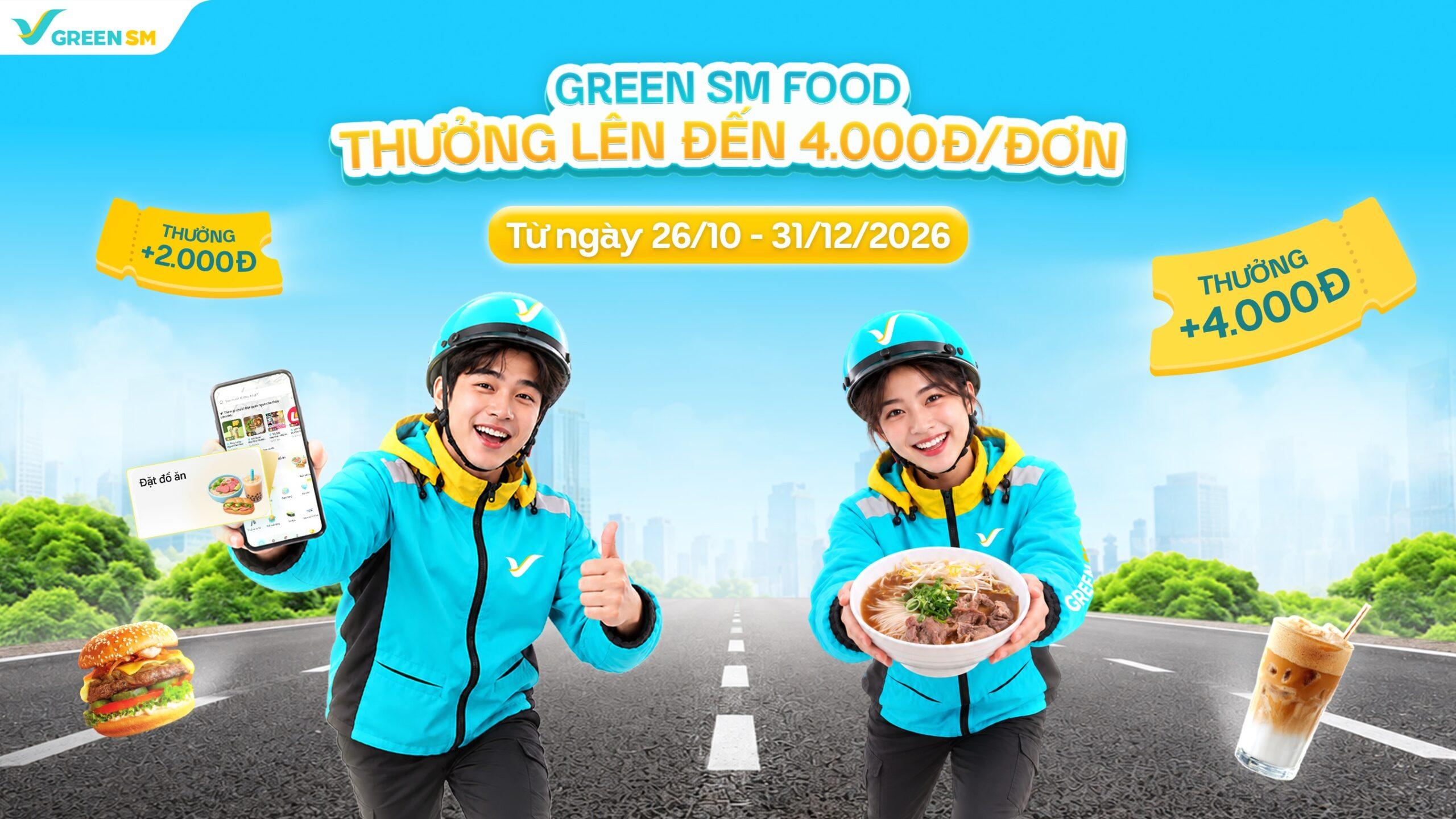 [Toàn quốc] Green SM Food – Giao đơn đều tay, thưởng lên đến 4.000đ/đơn