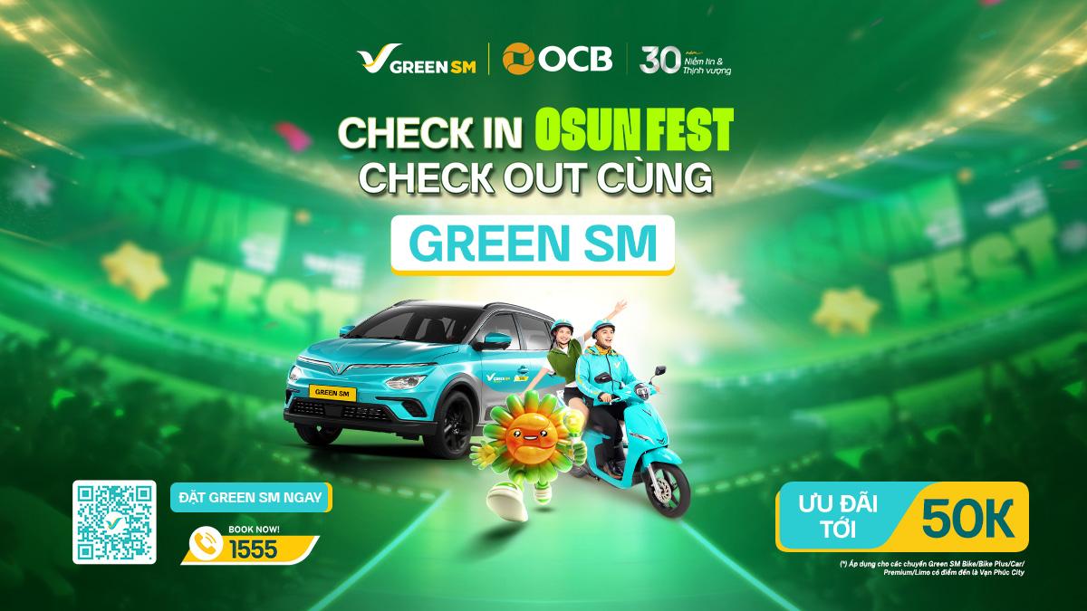 Green SM đồng hành cùng OCB30 OSUNFEST – Ưu đãi di chuyển lên đến 25%