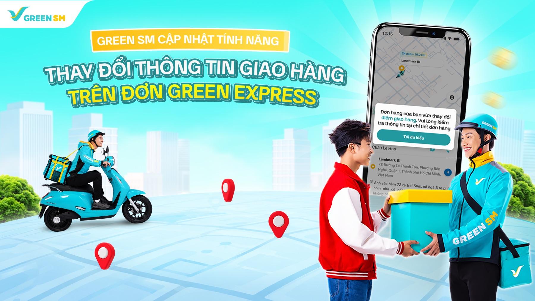 GREEN SM CẬP NHẬT TÍNH NĂNG THAY ĐỔI THÔNG TIN GIAO HÀNG TRÊN ĐƠN GREEN EXPRESS