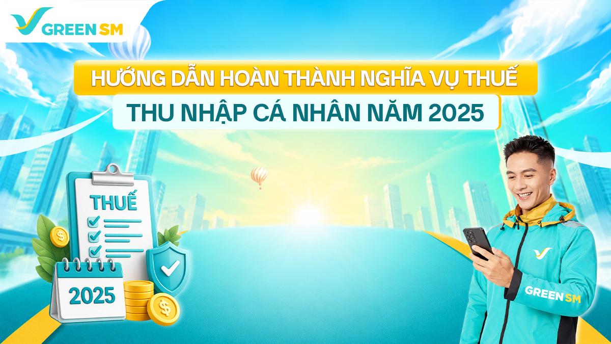 Hướng Dẫn Hoàn Thành Nghĩa Vụ Thuế Thu Nhập Cá Nhân Năm 2025